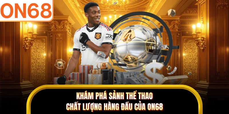 Khám phá sảnh thể thao chất lượng hàng đầu của ON68